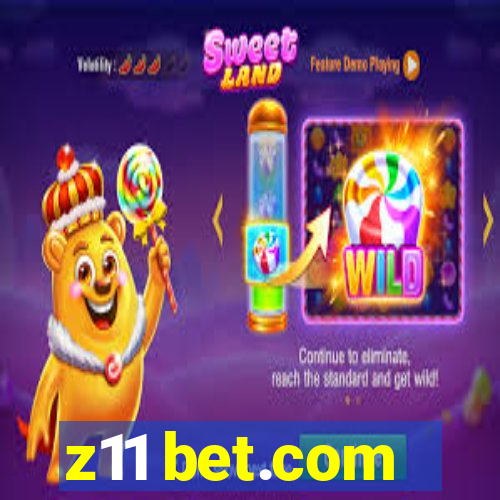 z11 bet.com